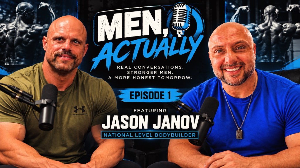 Men, Actually Podcast – Jason Janov, Episode&nbsp;1!